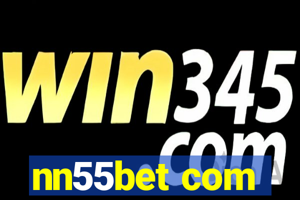 nn55bet com